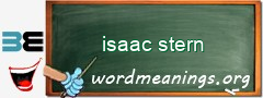 WordMeaning blackboard for isaac stern